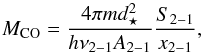 \begin{equation} M_{\mathrm{CO}} = \frac{4 \pi m d_{\star}^2}{h \nu_{2-1} A_{2-1}}\frac{S_{2-1}}{x_{2-1}}, \end{equation}