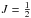 \hbox{$J =\frac{1}{2}$}