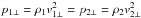 \hbox{$p_{1\perp}=\rho_1v_{1\perp}^2 = p_{2\perp}=\rho_2v_{2\perp}^2$}