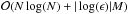 \hbox{$\mathcal{O}(N \log(N) + |\log(\epsilon)|M)$}