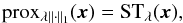 \appendix \setcounter{section}{1} \begin{equation} \prox_{\lambda \parallel \cdot \parallel_1} (\bm{x}) = \mathrm{ST}_{\lambda}(\bm{x}) , \end{equation}