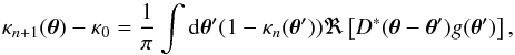 \begin{equation} \kappa_{n+1}(\bm{\theta}) -\kappa_0 = \frac{1}{\pi} \int \mathrm{d} \bm{\theta}^\prime (1 - \kappa_n(\bm{\theta}^\prime)) \Re \left[D^*(\bm{\theta} - \bm{\theta}^{\prime}) g(\bm{\theta}^\prime) \right] , \label{eq:reducedShearCorrection} \end{equation}