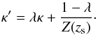 \begin{equation} \kappa^\prime = \lambda \kappa + \frac{1- \lambda}{Z(z_{\rm s})} \cdot \end{equation}