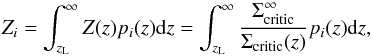 \begin{equation} Z_i = \int_{z_{\rm L}}^\infty Z(z) p_i(z) {\rm d}z = \int_{z_{\rm L}}^\infty \frac{\Sigma_{\rm critic}^{\infty}}{\Sigma_{\rm critic}(z)} p_i(z) {\rm d}z , \end{equation}