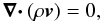 \begin{eqnarray} \label{cont} \vec{\nabla \cdot} (\rho \vec{v}) =0, \end{eqnarray}