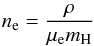 \begin{eqnarray} n_{\rm e} = \frac{\rho}{\mu_{\rm e} m_{\rm H}} \end{eqnarray}