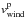 \hbox{$v^{\mathrm{p}}_{\mathrm{wind}}$}