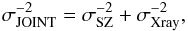 \begin{eqnarray} \label{eq:sigma_background_relation} \sigma_{\rm JOINT}^{-2} = \sigma_{\rm SZ}^{-2} + \sigma_{\rm Xray}^{-2}, \end{eqnarray}