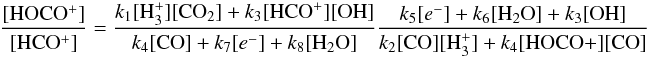\begin{equation} \frac{\rm [HOCO^+]}{\rm [HCO^+]} = \frac{k_1[{\rm H}_3^+][{\rm CO}_2]+k_3[{\rm HCO}^+][{\rm OH}]}{k_4[{\rm CO}]+k_7[e^-]+k_8[{\rm H_2O}]}\frac{k_5[e^-]+k_6[{\rm H_2O}]+k_3[{\rm OH}]}{k_2[{\rm CO}][{\rm H}_3^+]+k_4[{\rm HOCO+}][{\rm CO}]} \end{equation}