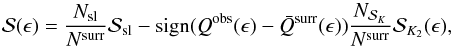 \begin{equation} \mathcal{S}(\epsilon) = \frac{N_{\rm sl}}{N^{\rm surr}} \mathcal{S}_{\rm sl} - {\rm sign}( Q^{\rm obs} (\epsilon) - \bar{Q}^{\rm surr}(\epsilon) ) \frac{N_{\mathcal{S}_K}}{N^{\rm surr}} \mathcal{S}_{K_2}(\epsilon) , \label{significance} \end{equation}