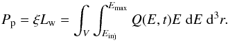 \begin{equation} P_{\rm p} = \xi L_{\rm w} = \int_V \int_{E_{\rm inj}}^{E_{\rm max}} Q(E,t) E \; \der E \; \der^{3} r. \label{inject} \end{equation}