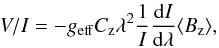 \begin{equation} V/I = -g_{\rm eff} C_{\rm z} \lambda^2 \frac{1}{I} \frac{{\rm d}I}{{\rm d}\lambda} \bz, \end{equation}