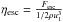 \hbox{$\eta_\mathrm{esc} = \frac{F_\mathrm{esc}}{1/2\rho u_1^3} $}