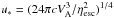 \hbox{$u_*=(24\pi cV_\mathrm{A}^3/\eta _\mathrm{esc}^2)^{1/4}$}