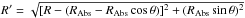 \hbox{$R'=\sqrt{[R-(R_{\rm{Abs}}-R_{\rm{Abs}}\cos\theta)]^2 + (R_{\rm{Abs}}\sin\theta)^2}$}