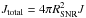\hbox{$J_{\rm{total}}= 4\pi R_{\rm{SNR}}^2 J$}