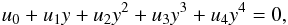 \appendix \setcounter{section}{1} \begin{eqnarray*} u_0 +u_1y+u_2y^2 +u_3y^3 +u_4y^4 = 0, \end{eqnarray*}