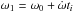 \hbox{$\omega_{\rm 1} = \omega_0 + \dot{\omega}t_i$}