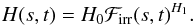 \begin{eqnarray*} H(s,t) = H_0{\cal F}_{\rm irr}(s,t)^{H_1} . \end{eqnarray*}