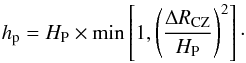 \begin{equation} h_{\rm p} = H_{\rm P} \times {\rm min} \left[1, \left( \frac{\Delta R_{\rm CZ}}{H_{\rm P}} \right)^{2} \right]\cdot \end{equation}