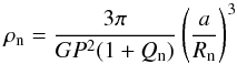 \begin{equation} \rho_{\rm n} = \frac{3 \pi}{GP^2(1+Q_{\rm n})}\left(\frac{a}{R_{\rm n}}\right)^{3} \label{eq:stellarDensity} \end{equation}