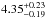 \hbox{$4.35^{+0.23}_{-0.19}$}