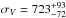 \hbox{$\sigma_V=723_{-72}^{+93}$}