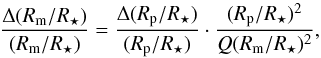 \begin{equation} \frac {\Delta (R_\mathrm{m}/R_\star)} {(R_\mathrm{m}/R_\star)} = \frac {\Delta (R_\mathrm{p}/R_\star)} {(R_\mathrm{p}/R_\star)} \cdot \frac {(R_\mathrm{p}/R_\star)^2} {Q (R_\mathrm{m}/R_\star)^2} , \end{equation}