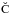 \hbox{$\mathrm{\breve{C}}$}