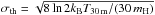 \hbox{$\sigma_{\rm th}=\sqrt{8\ln2k_{\rm B}T_{\rm 30\,m}/(30\,m_{\rm H})}$}