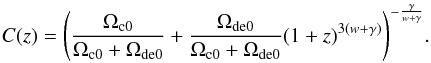 \begin{equation} \label{Cz} C(z)=\Bigg(\frac{\Omega_{\rm c0}}{\Omega_{\rm c0}+\Omega_{\rm de0}}+\frac{\Omega_{\rm de0}}{\Omega_{\rm c0}+\Omega_{\rm de0}}(1+z)^{3(w+\gamma)}\Bigg)^{-\frac{\gamma}{w+\gamma}}. \end{equation}