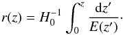 \begin{equation} r(z)=H_0^{-1}\int_0^z\frac{{\rm d}z'}{E(z')}\cdot \end{equation}