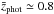 \hbox{$\bar{z}_{\rm phot}\simeq0.8$}