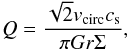 \begin{equation} Q = \frac{\sqrt{2} v_{\rm circ} c_{\rm s}}{\pi G r \Sigma} , \end{equation}