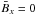 \hbox{${\bar B}_x=0$}