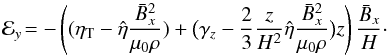 \begin{equation} {\cal E}_y\!=- \left((\eta_{\rm T} -\hat\eta \frac{\bar B_x^2}{\mu_0\rho}) +\big( \gamma_z-\frac{2}{3} \frac{z}{H^2} \hat\eta\frac{{\bar B}_x^2}{\mu_0\rho} \big)z \right)\frac{{\bar B}_x}{H}\cdot \label{E84} \end{equation}