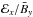 \hbox{${\cal E}_x/{\bar B}_y$}