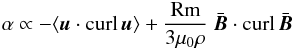 \begin{eqnarray} \alpha\propto- \langle { {\vec{u}}\cdot {\curl}\,{\vec{u}}}\rangle+\frac{\Rm}{3\mu_0\rho}\ { {\bar{\vec{B}}}\cdot {\curl}\,{ \bar{\vec{B}}}} \label{BS} \end{eqnarray}