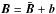 \hbox{$\vec B= \bar{\vec{B}}+ \vec{b}$}
