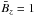 \hbox{${\bar B}_z=1$}