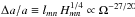 \hbox{$\Delta a/a\equiv l_{mn}\,H_{mn}^{1/4}\propto \Omega^{-27/20}$}