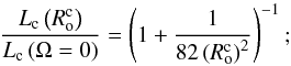 \begin{equation} \frac{L_{\rm c}\left(R_{\rm o}^{\rm c}\right)}{L_{\rm c}\left(\Omega=0\right)}=\left(1+\frac{1}{82\left(R_{\rm o}^{\rm c}\right)^{2}}\right)^{-1}; \end{equation}