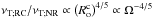 \hbox{$\nu_{\rm T; RC}/\nu_{\rm T;NR}\propto\left(R_{\rm o}^{\rm c}\right)^{4/5}\propto\Omega^{-4/5}$}