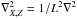 \hbox{$\nabla_{X,Z}^{2}=1/L^2\nabla^{2}$}