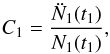 \begin{equation} C_1={{\ddot N}_1(t_1)\over N_1(t_1)} , \end{equation}