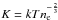 \hbox{$K = {k}Tn_{\rm e}^{-\frac{2}{3}}$}