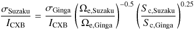 \begin{equation} \frac{\sigma_{{\rm Suzaku}}}{I_{\rm CXB}} = \frac{\sigma_{\rm Ginga}}{I_{\rm CXB}}\left(\frac{\Omega_{\rm e,Suzaku}}{\Omega_{\rm e,Ginga}}\right)^{-0.5}\left(\frac{S_{\rm c,Suzaku}}{S_{\rm c,Ginga}}\right)^{0.25} \label{eq:cxb_fluct} \end{equation}