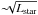 \hbox{${\sim}\!\!\sqrt{L_{\rm star}}$}