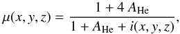 \begin{equation} \label{Eq:mu_loc} \mu(x,y,z)=\frac{1+4\ A_{\rm He}}{1+A_{\rm He}+i(x,y,z)} , \end{equation}