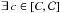 \hbox{$\exists \,c \in [C, \mathcal{C}]$}